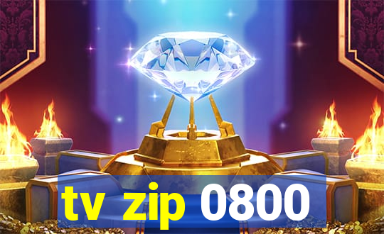 tv zip 0800